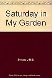 Saturday in my garden
