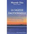 La sagesse �motionnelle - Des outils quotidiens pour transformer la col�re, la d�pression et la crainte