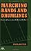 Marching Bands and Drumlines: Secrets of Success from the Best of the Best