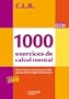 CLR 1000 exercices de calcul mental CE2/CM - Livre de l'�l�ve - Ed.2011