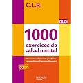 CLR 1000 exercices de calcul mental CE2/CM - Livre de l'�l�ve - Ed.2011