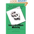 Successful Affiliate Marketing (volume 1)