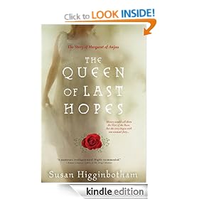 Queen of Last Hopes: The Story of Margaret of Anjou