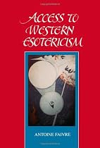 Access to Western Esotericism (SUNY Series in Western Esoteric Traditions)