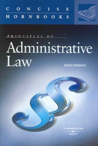 Principles of Administrative Law (Concise Hornbooks) (Concise Hornbook Series)