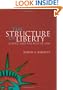 The Structure of Liberty: Justice and the Rule of Law
