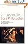 B�se Philosophen: Ein Salon in Paris und das vergessene Erbe der Aufkl�rung