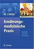 Ernährungsmedizinische Praxis: Methoden - Prävention - Behandlung (German Edition)