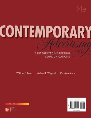 Contemporary Advertising: And Integrated Marketing Communications by Arens, William, Weigold, Michael, Arens, Christian 14th (fourteenth) (2012) Loose Leaf