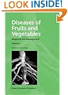 Diseases of Fruits and Vegetables: Volume I: Diagnosis and Management
