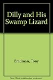 Dilly and his swamp lizard
