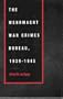 The Wehrmacht War Crimes Bureau, 1939-1945