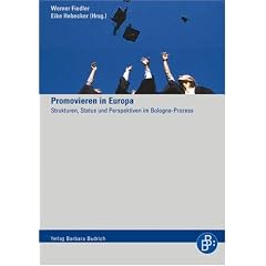 Promovieren in Europa. Strukturen, Status und Perspektiven im Bologna-Prozess