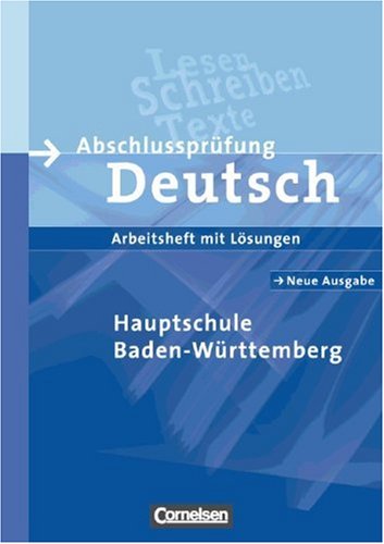 Cornelsen Verlag Abschlusspr&uuml;fung Deutsch - Hauptschule/Werkrealschule Baden-W&uuml;rttemberg: 9. Schuljahr - Arbeitsheft mit L&ouml;sungen