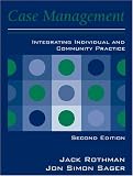Case Management: Integrating Individual and Community Practice (2nd Edition)