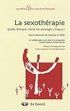 La sexoth�rapie : Quelle th�rapie choisir en sexologie clinique ?