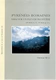 Pyrénées romaines. Essai sur un pays de frontière (IIIe siècle av. J.-C.-IVe siècle ap. J.-C.)
