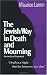 The Jewish Way in Death and Mourning (Revised and Expanded Edition)