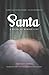 Santa: A Novel of Mexico City (Latin America in Translation/en Traducción/em Tradução)