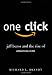 One
Click:
Jeff
Bezos
and
the
Rise
of
Amazon.com