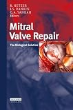 Mitral Valve Repair: The Biologic Solution