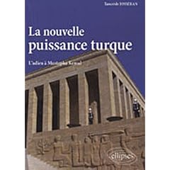 La nouvelle puissance turque : L'adieu � Mustapha Kemal