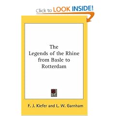 The Legends of the Rhine from Basle to Rotterdam