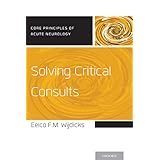 solving critical consults core principles of acute neurology