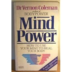 Mind Power: How to Use Your Mind to Heal Your Body