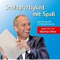 Schlagfertigkeit mit Spass: Die �bungs-CD mit Beispielantworten