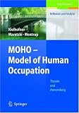 Model of Human Occupation (MOHO): Grundlagen für die Praxis (Ergotherapie - Reflexion und Analyse)