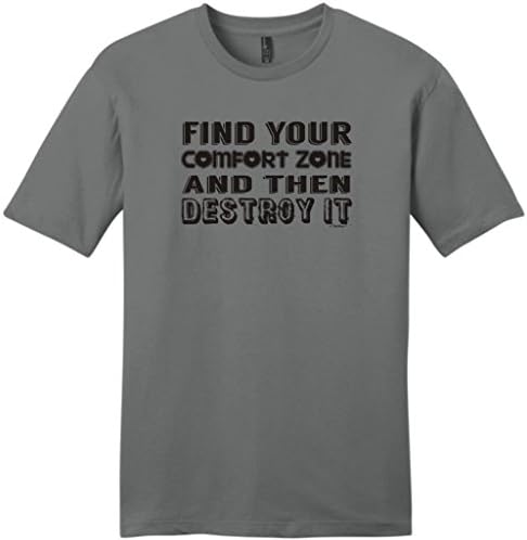 Find Your Comfort Zone and then Destroy It Young Mens T-Shirt Large Grey