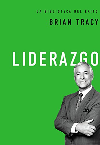 Liderazgo (La biblioteca del éxito) (Spanish Edition)