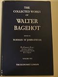 The collected works of Walter Bagehot