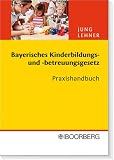 Bayerisches Kinderbildungs- und -betreuungsgesetz (BayKiBiG)