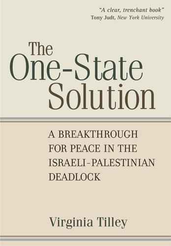 The One-State Solution: A Breakthrough for Peace in the Israeli-Palestinian Deadlock