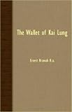 The Wallet of Kai Lung