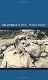 On Elizabeth Bishop (Writers on Writers)
