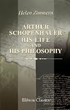 Review Adamant Media Corporation  / Arthur Schopenhauer, His Life and His Philosophy