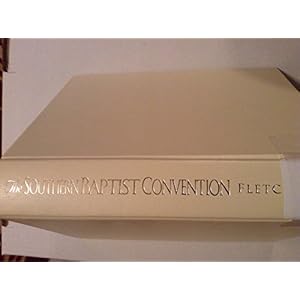 The Southern Baptist Convention: A Sesquicentennial History