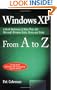 Windows XP from A to Z: A Quick Reference of More than 300 Microsoft Windows XP Tasks, Terms and Tricks