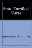 The state enrolled nurse : a report
