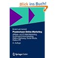 Praxiswissen Online-Marketing: Affiliate- und E-Mail-Marketing, Suchmaschinenmarketing, Online-Werbung, Social Media, Online-PR