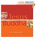 Jesus and Buddha: The Parallel Sayings