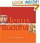 Jesus and Buddha: The Parallel Sayings
