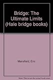 Bridge : the ultimate limits