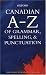 Canadian A-Z of Grammar, Spelling, & Punctuation