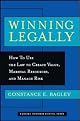 Winning Legally: How Managers Can Use the Law to Create Value, Marshal Resources, and Manage Risk