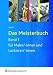 Das Meisterbuch f&uuml;r Maler/-innen und Lackierer/-innen 1