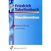 Friedrich Tabellenbuch : Maschinenbau, Weiterbildung und Praxis